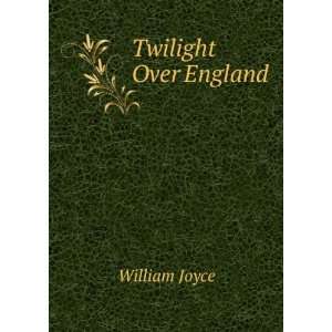  Twilight Over England William Joyce Books
