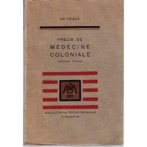 Precis de medecine coloniale Ch Joyeux  Books