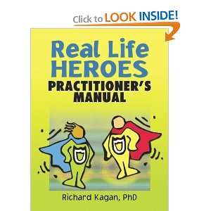   Life Heroes Practitioner Manual [Paperback] Richard Kagan Books