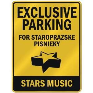 EXCLUSIVE PARKING  FOR STAROPRAZSKE PISNIEKY STARS  PARKING SIGN 