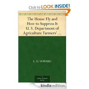 The House Fly and How to Suppress It U. S. Department of Agriculture 