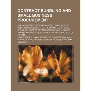  Contract bundling and small business procurement hearing 