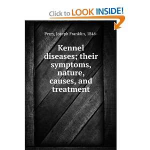  Kennel diseases  their symptoms, nature, causes, and 