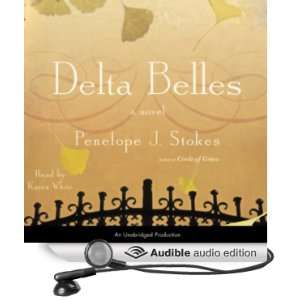   Belles (Audible Audio Edition) Penelope J. Stokes, Karen White Books