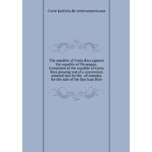   sale of the San Juan Rive Corte justicia de centroamericana Books