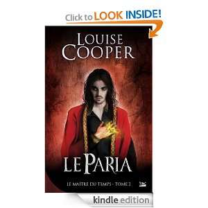 Le Paria Le Maître du Temps, T2 (French Edition) Louise Cooper 