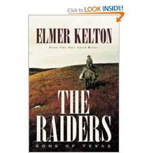    The Raiders Sons of Texas (9780765348982) Elmer Kelton Books