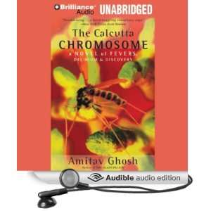  The Calcutta Chromosome A Novel of Fevers, Delirium 