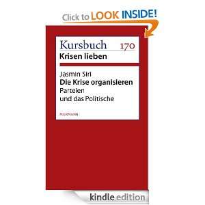 Die Krise organisieren. Parteien und das Politische (German Edition 