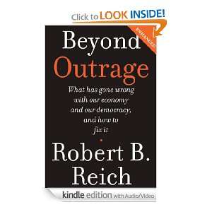 Beyond Outrage (Enhanced Edition) Robert B. Reich  Kindle 
