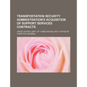  Transportation Security Administrations acquisition of 