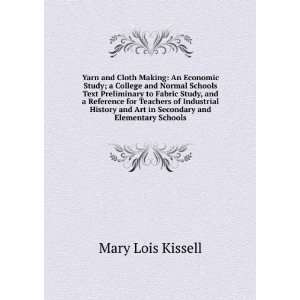   and Art in Secondary and Elementary Schools Mary Lois Kissell Books