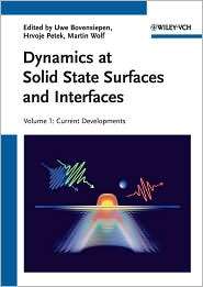 Dynamics at Solid State Surfaces and Interfaces Volume 1 Current 
