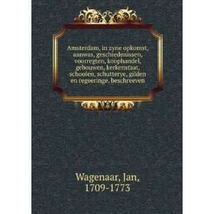   , gilden en regeeringe, beschreeven Jan, 1709 1773 Wagenaar Books