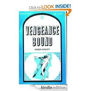 Vengeance Bound Myron Kosloff  Kindle Store