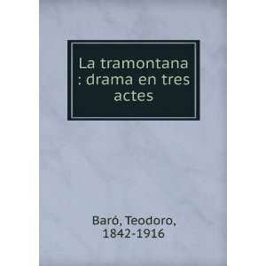  La tramontana drama en tres actes (Catalan Edition 