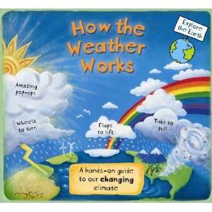  the Weather Works A Hands on Guide to Our Changing Climate (Explore 
