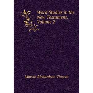 Word Studies in the New Testament, Volume 2 Marvin 
