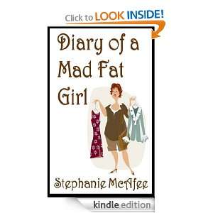Diary of a Mad Fat Girl Stephanie McAfee  Kindle Store