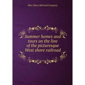   tours on the line of the picturesque West shore railroad West Shore