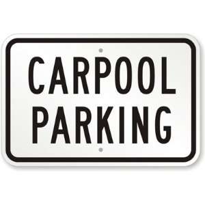  Carpool Parking Aluminum Sign, 18 x 12