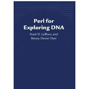  Perl for Exploring DNA [Paperback] Mark D. LeBlanc Books