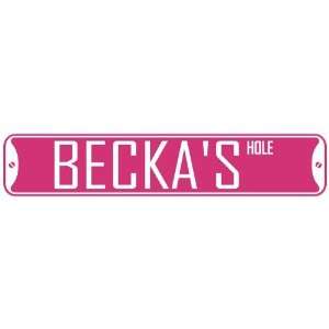   BECKA HOLE  STREET SIGN