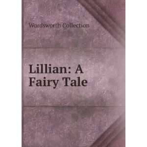  Lillian A Fairy Tale Wordsworth Collection Books