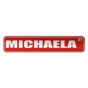   MICHAELA ST  STREET SIGN NAME