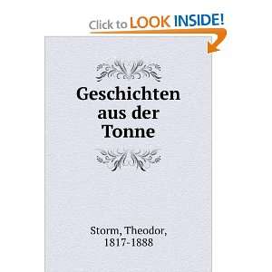  Geschichten aus der Tonne Theodor, 1817 1888 Storm Books