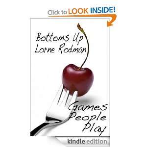 Bottoms Up Lorne Rodman  Kindle Store