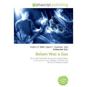  Belsen Was a Gas (9786132912435) Books