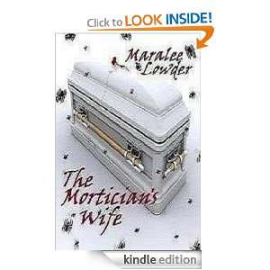 The Morticians Wife Maralee Lowder  Kindle Store