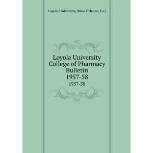   . 1957 58 La.) Loyola University (New Orleans  Books