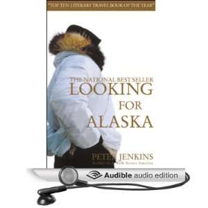   Alaska (Audible Audio Edition) Peter Jenkins, Rebekah Jenkins Books