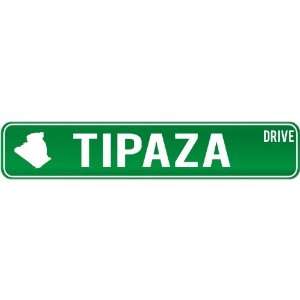  New  Tipaza Drive   Sign / Signs  Algeria Street Sign 