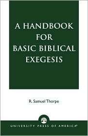   Exegesis, (0761812784), R. Samuel Thorpe, Textbooks   