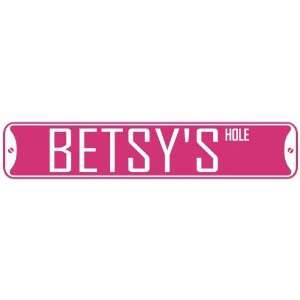   BETSY HOLE  STREET SIGN