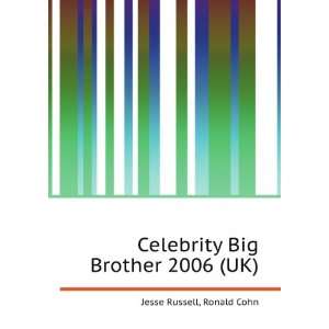 Celebrity Big Brother 2006 (UK) Ronald Cohn Jesse Russell  