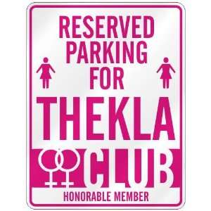   RESERVED PARKING FOR THEKLA 