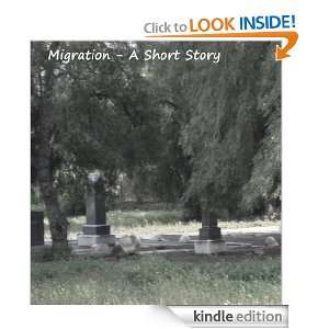 Migration   A short story M. L. Steger  Kindle Store