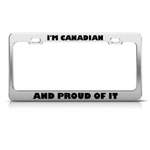  IM Canadian And Proud Of It Metal Political license plate 