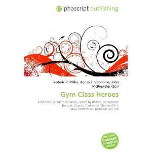  Gym Class Heroes (9786133949447) Books
