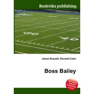  Boss Bailey Ronald Cohn Jesse Russell Books