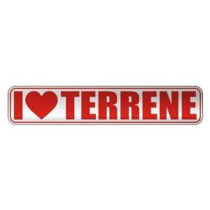   I LOVE TERRENE  STREET SIGN NAME