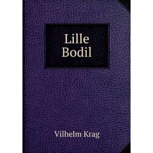 Lille Bodil Vilhelm Krag  Books