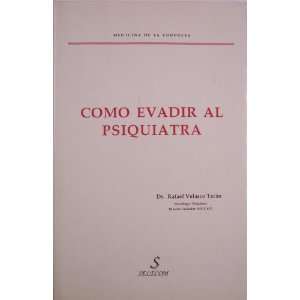   Evadir Psiquiatra (9789978820346) Dr. Rafael Velasco Teran Books