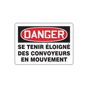 DANGER SE TENIR ?LOIGN? DES CONVOYEURS EN MOUVEMENT (FRENCH) Sign   7 