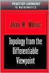 Topology from the Differentiable Viewpoint, (0691048339), John Milnor 