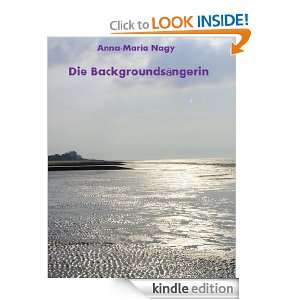 Die Backgroundsängerin (German Edition) Anna Maria Nagy  